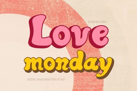 Love Monday: The Font That Brings Instant Joy to Your Designs